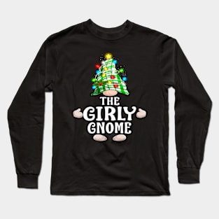 The Girly Gnome Christmas Matching Family Shirt Long Sleeve T-Shirt